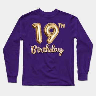 19th Birthday Gifts - Party Balloons Gold Long Sleeve T-Shirt